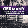 Germany: From Revolution to Counter-Revolution