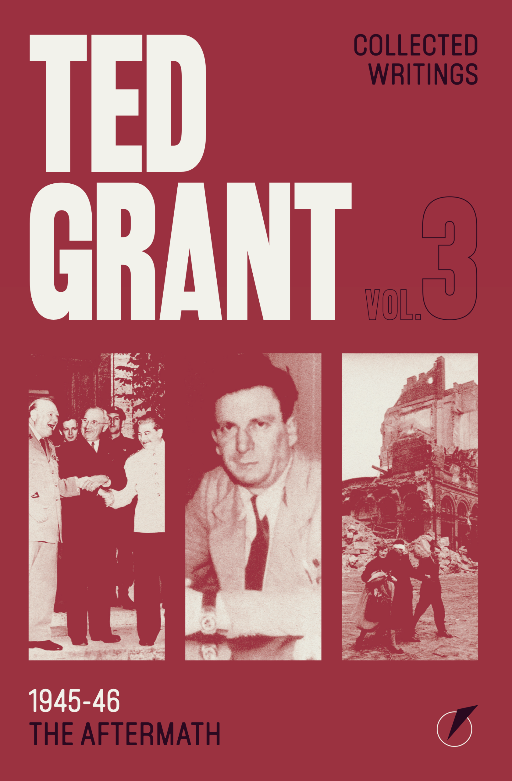 Pre-Order: Ted Grant Collected Writings Vol. 3