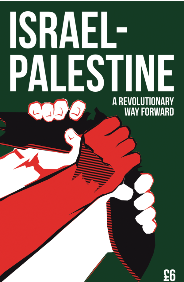 Israel-Palestine A Revolutionary Way Forward