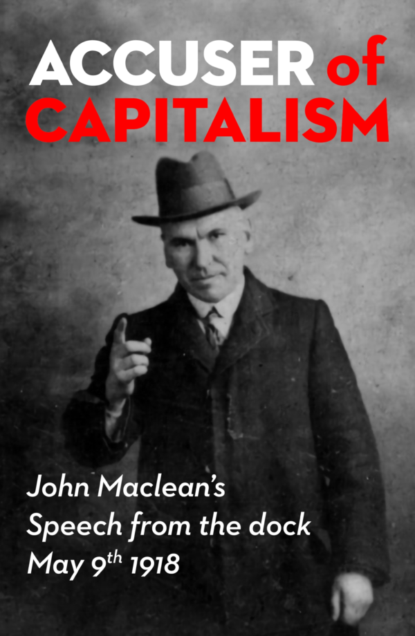 Wellred.co.uk book images size folder (978 x 1500 px) - 2026-10-13T121615.065 Accuser of Capitalism: John Maclean's Speech From the Dock