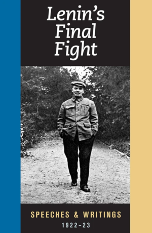 Lenin's Final Fight: Speeches and Writings, 1922-1923