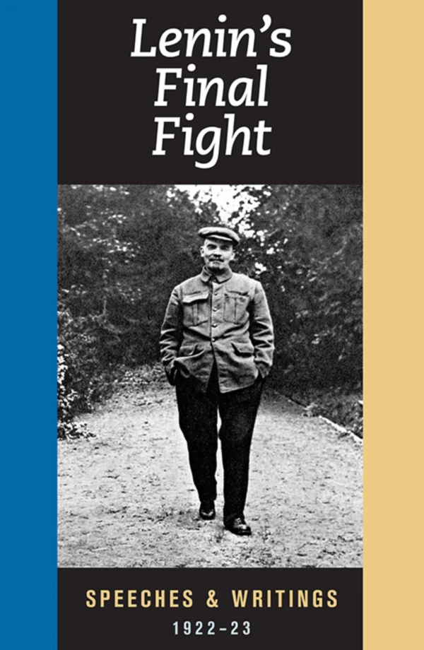 Lenin's Final Fight: Speeches and Writings, 1922-1923