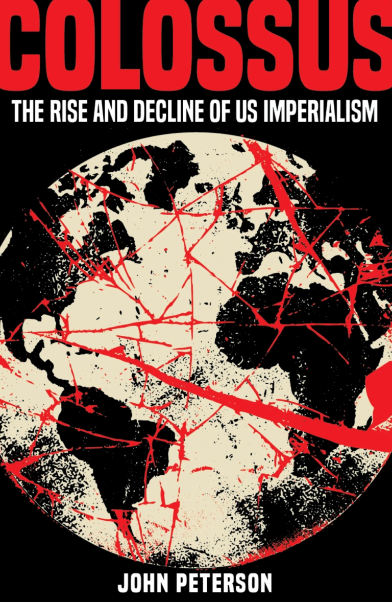 Colossus: The Rise and Decline of US Imperialism - Wellred Books