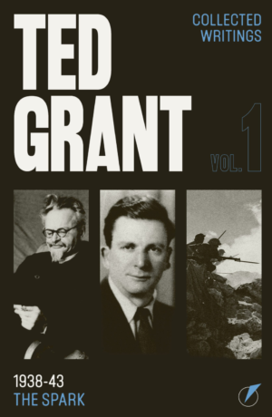 Ted Grant Writings Vol. 1 (New Edition)