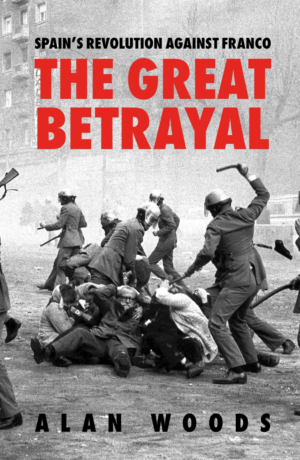 Spain's Revolution Against Franco: The Great Betrayal