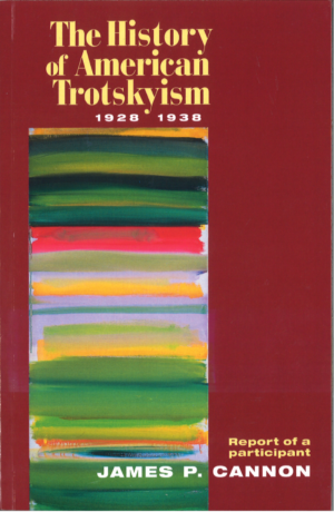 Wellred.co.uk book images size folder (978 x 1500 px) (87) The History of American Trotskyism: 1928-1938