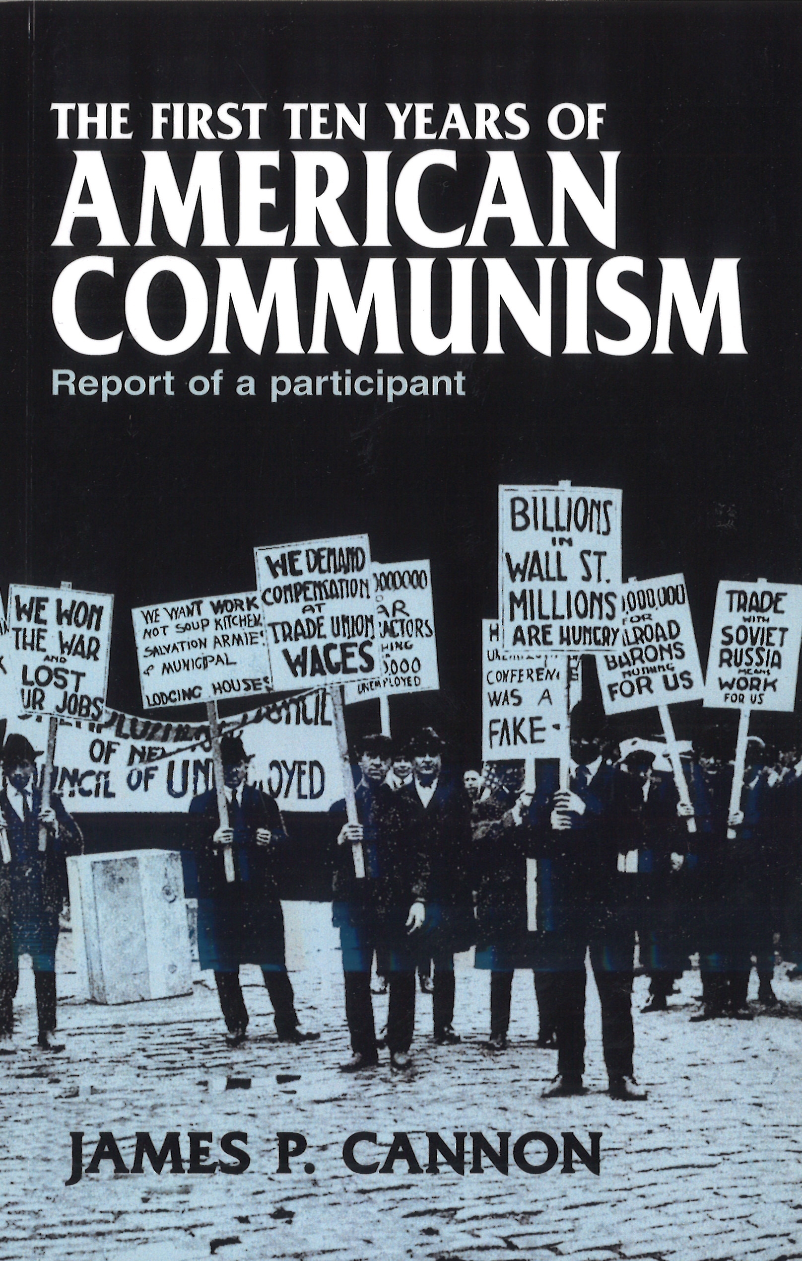 first_ten_years_american_communism.jpg The First Ten Years of American Communism