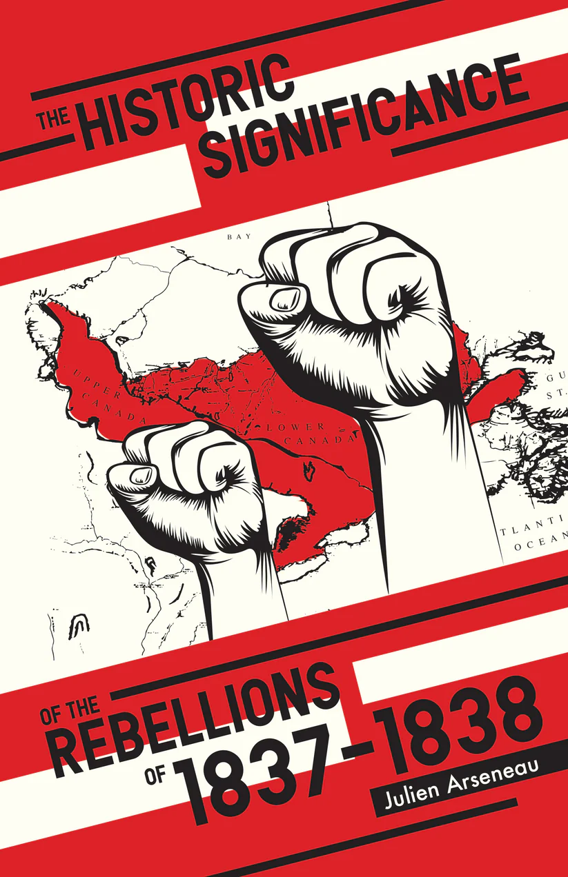 historic_significance_cover.webp Historic Significance of the Rebellions of 1837-1838