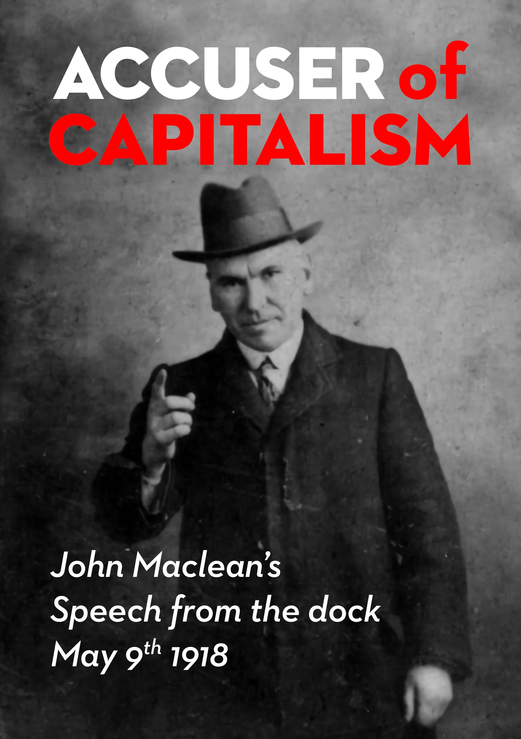 macleanpamphlet.jpg Accuser of Capitalism: John Maclean's Speech From the Dock