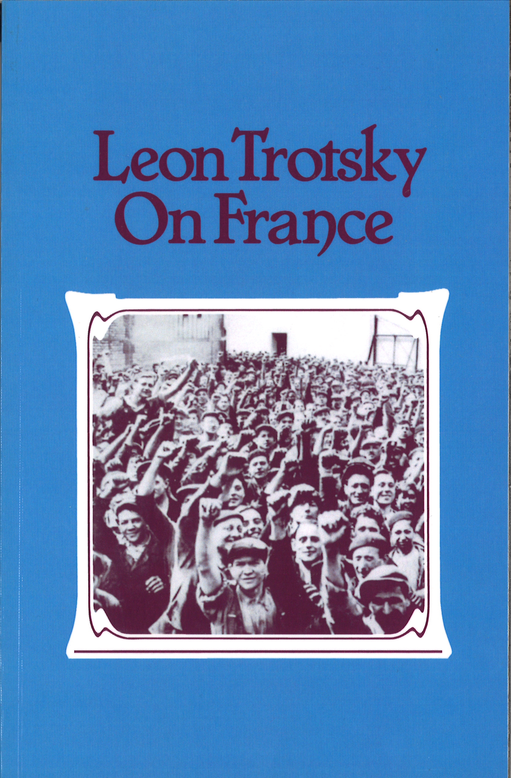 on_france.jpg Leon Trotsky on France