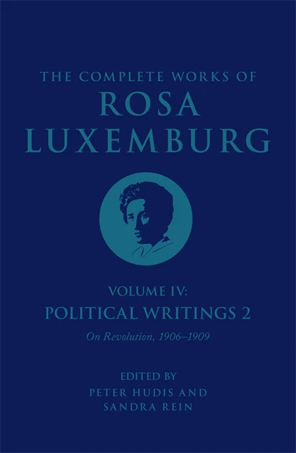 Complete Works of Rosa Luxemburg Vol IV