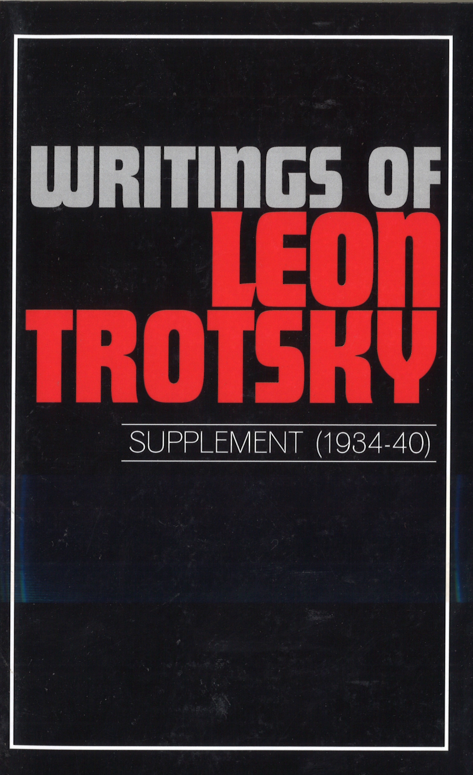 Writings of Leon Trotsky [Supplement 1934-40]