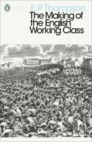 Making of the English Working Class The Making of the English Working Class