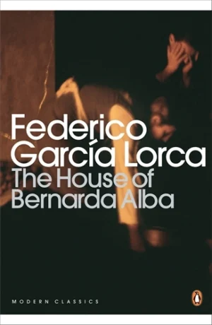 The House of Bernarda Alba The House of Bernarda Alba - Lorca