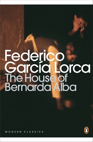 The House of Bernarda Alba The House of Bernarda Alba - Lorca