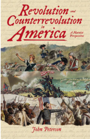 Revolution and Counterrevolution in America: A Marxist Perspective