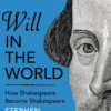 Will in the World - Shakespeare
