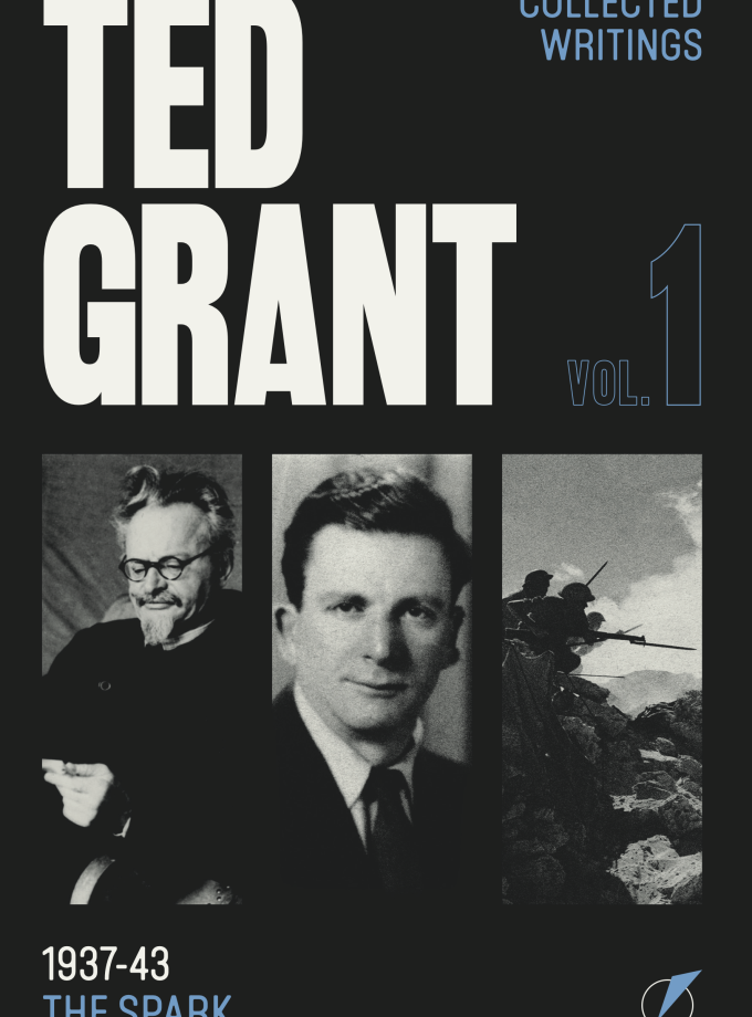 Pre-Order: Ted Grant Writings Vol. 1 (New Edition)
